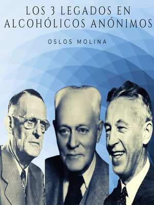 cover image of Los 3 legados en Alcohólicos Anónimos